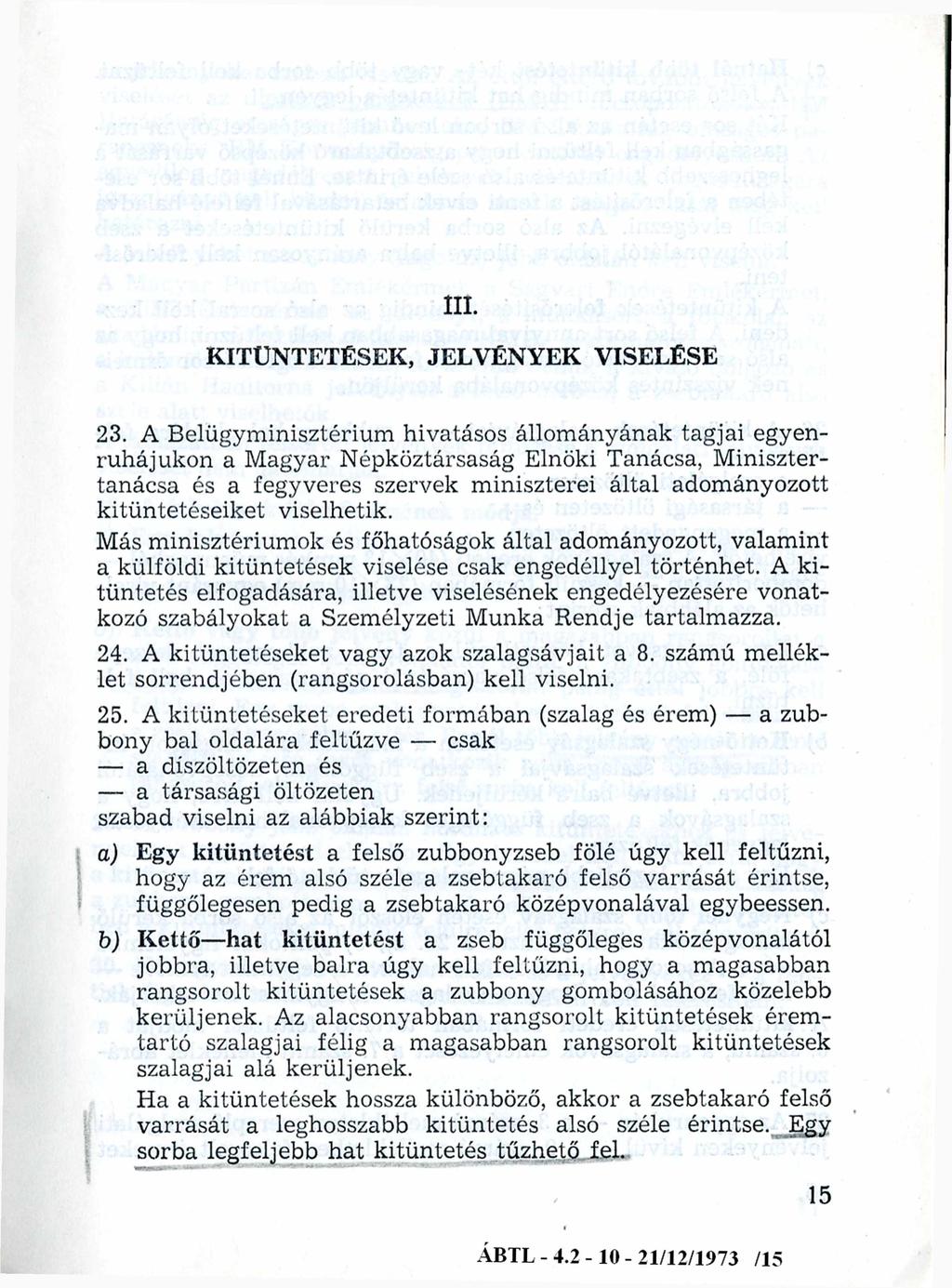 III. KITÜNTETÉSEK, JELVÉNYEK VISELÉSE 23.