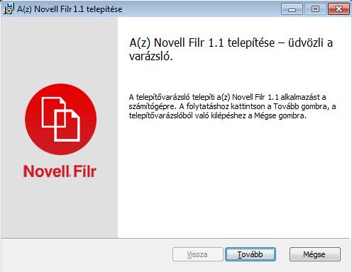 AZ ASZTALI FILR ALKALMAZÁS LETÖLTÉSE ÉS TELEPÍTÉSE 1 A munkaállomásának böngészőjében nyissa meg a Filr webalkalmazást. A Novell Filr böngészőbeli eléréséről a Novell Filr 1.