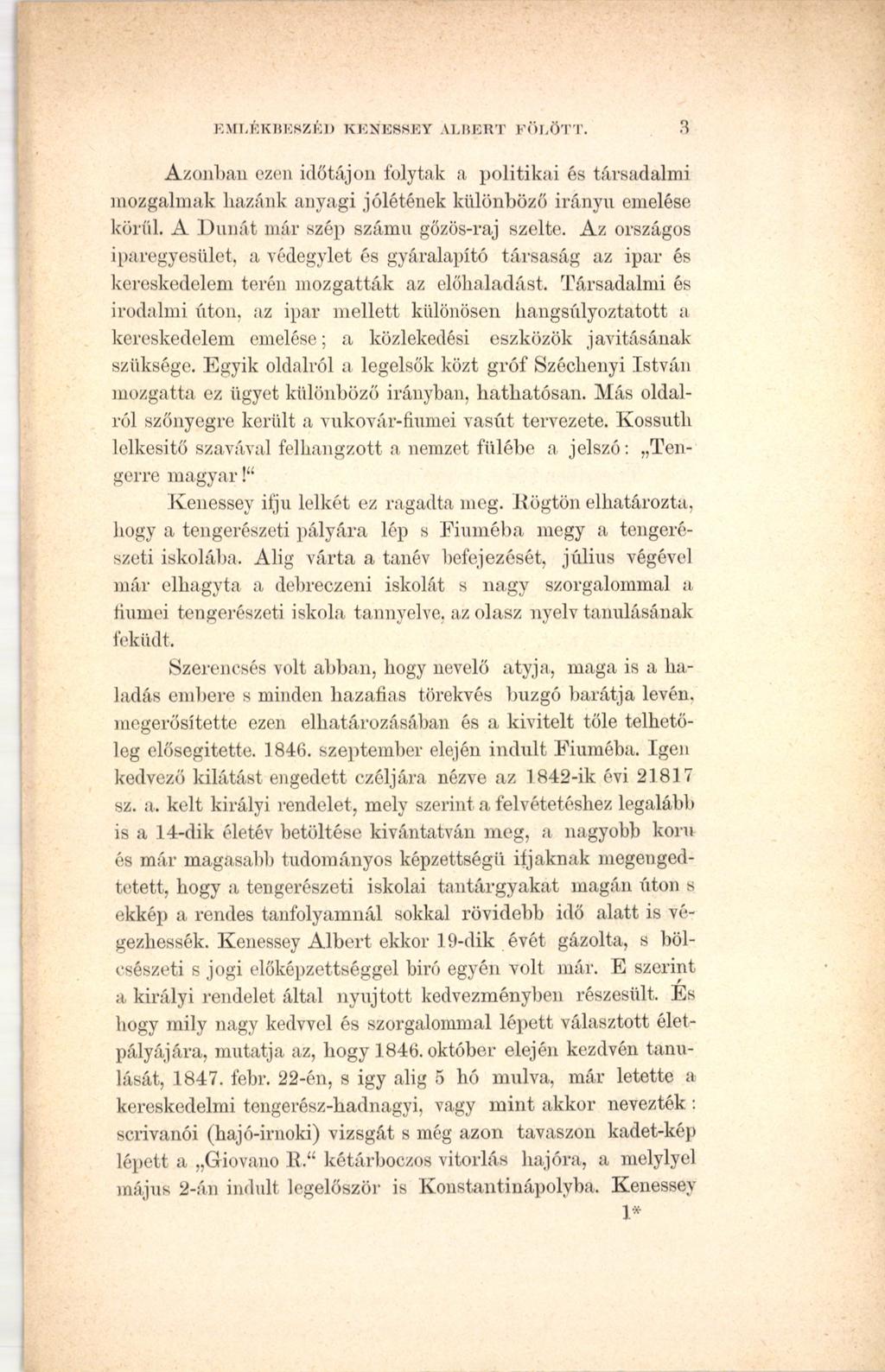 F.MLÉKUUMZÉI) KEN ESSEY ALBERT FÖ LÖ TT. 3 Azonban ezen időtájon folytak a politikai és társadalmi mozgalmak hazánk anyagi jólétének különböző irányú emelése körűi.