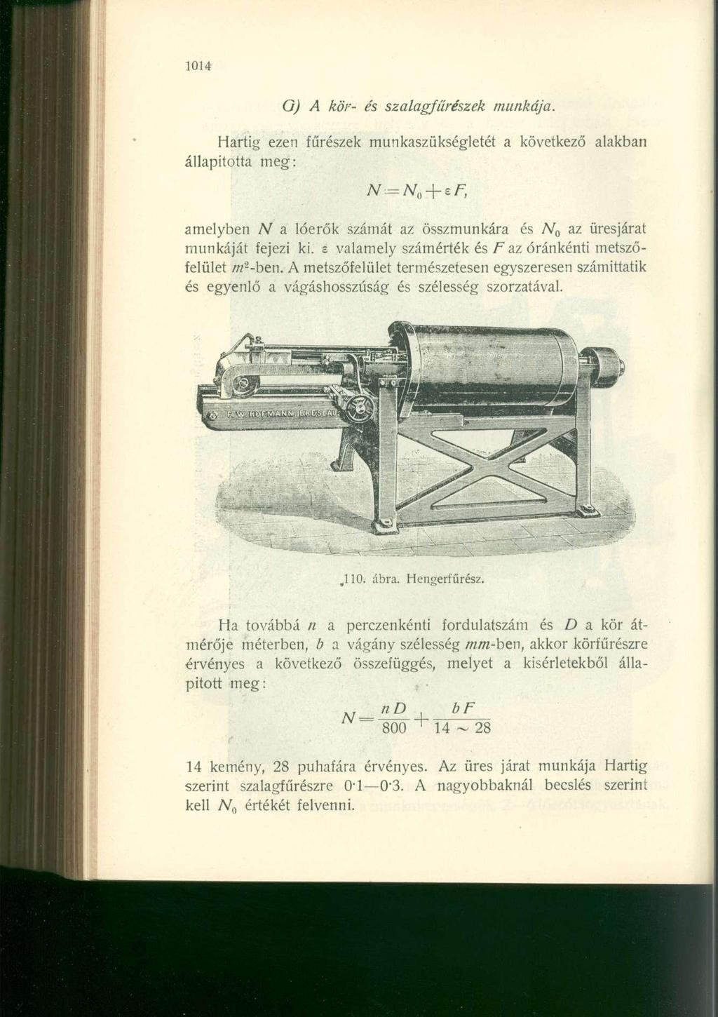 1014 O) A kör- és szalagfűrészek munkája.