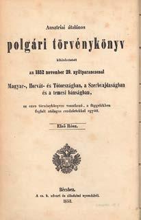 Központi Antikvárium 27 66., 67., 68., 69. tétel Jogtörténet 66. Ausztriai általános polgári törvénykönyv kihirdettetett az 1852 november 29.