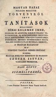 28 Központi Antikvárium 70. Kelemen Imre: Magyar hazai polgári magános törvényről írtt tanítások, mellyeket néhai --.