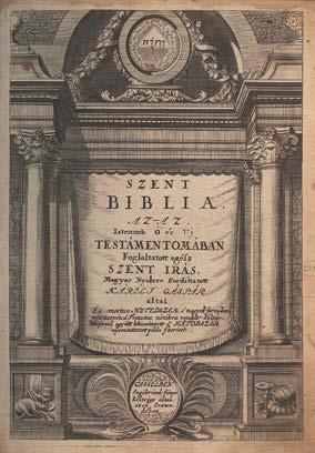 Amstelodamban, 1700. ny.n. 118+(2)p. A XVIII. század egyik rejtélyes a legritkábbak közé tartozó magyar bibliakiadása, amely Misztótfalusi Kis Miklós amszterdami Aranyas Bibliáját utánozza.