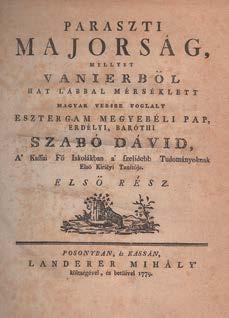50 Központi Antikvárium 131. Vanier(e, Jacques): Paraszti majorság, mellyet --ből hat lábbal mérséklett magyar versbe foglalt... Baróthi Szabó Dávid. I-II. rész [egybekötve].