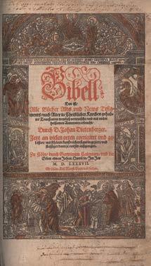Bibell Das ist/ Alle Bücher Alts vnd News Testaments/ nach Alter in Christlicher Kyrchen gehabter Translation trewlich verteutscht/ und mit vielen heilsamen Annotaten erleucht/ Durch D.