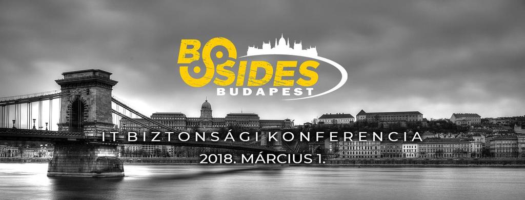 BSidesBUD 2018 Szponzorációs ajánlat Konferencia dátuma: 2018.