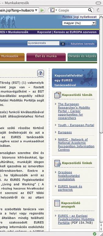 5 5 Az Élet és munka rész gyakorlati, jogi és adminisztratív jellegű információkat tartalmaz.