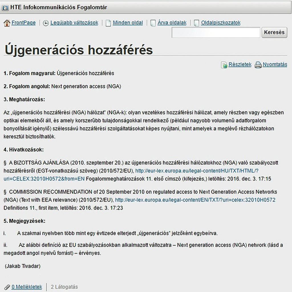 HTE Infokommunikációs Fogalomtár A HTE Infokommunikációs Fogalomtár sikerét az jelenti majd, ha széles körben használatos lesz.