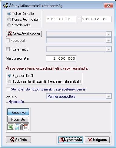Új nyomtatvány: Áfa-nyilatkozattételi kötelezettség. Ezen a nyomtatványon leszűrhetjük azokat a számlákat, melyeknek az áfa tartalma eléri, vagy meghaladja a 2.000.000 forintot.