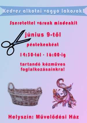 További információk érhetők el a www.magyarcsanad.hu oldalon az ehhez tartozó cikknél vagy a rendőrség honlapján. Programajánló Meghívó Kézműves foglalkozásra Tisztelt Lakosság!