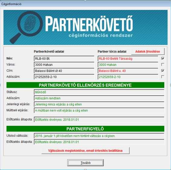 24 KETTŐS KÖNYVVITEL Új partner automatikus rögzítése név alapú keresés alapján Amikor új ügyfelet rögzítünk a partner törzsben, ha először a nevet töltjük ki, akkor a név alapján, ha az adószámot,