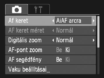 Az Af keret üzemmódjának módosítása Megváltoztathatja az Af (automatikus élességállítás) keret üzemmódját a fényképezés környezeti feltételei szerint. Válassza az [Af keret] beállítást.