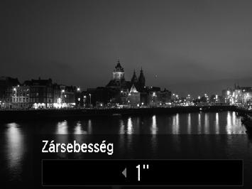 2 3 Válassza ki a zársebességet. Nyomja meg a o gombot. Válassza ki a zársebességet a qr gombokkal, majd nyomja meg a m gombot. Hagyja jóvá az expozíciót.