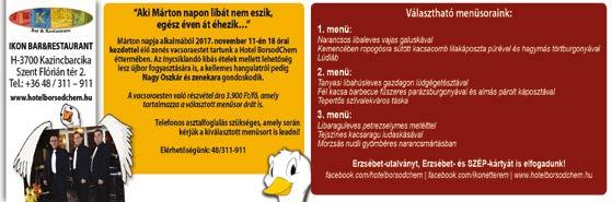 NOVEMBERBEN INDUL A KOLORHÉT kulturális és közéleti hetilap, megjelenik péntekenként ISSN 2416-2531 Megjelenik hetente 35000 példányban.