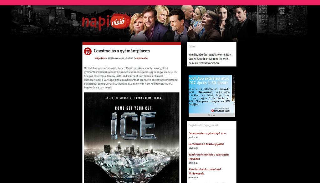 NAPIVÍZIÓ - TÉVÉ Az Origo tévé rovatának blogja, a cikket nem érő, de az olvasók számára érdekes, instant tartalmak