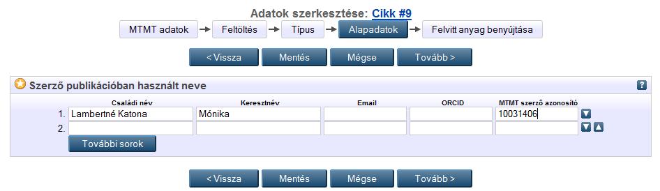 Szerző publikációs nevének megadása Kitöltése kötelező, hiányában nem enged továbblépni Több szerző esetén a