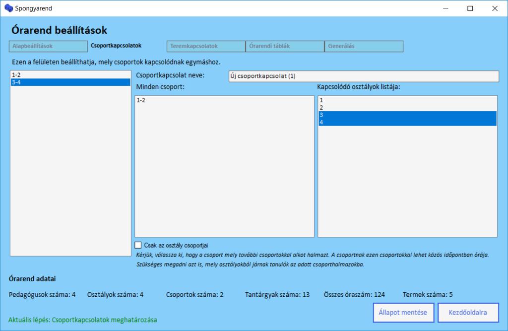 Csoportkapcsolatok beállítása (A eset) Szükséges beállítani, hogy az 1-2 és a 3-4 csoportok mely osztályokból állnak össze. Ennek beállítása az alábbi módon történik: 1.