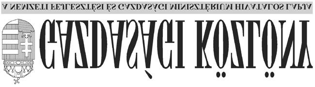 2008/40. szám HIVATALOS ÉRTESÍTÕ 6863 A Magyar Kereskedelmi Engedélyezési Hivatal közleménye* Közlemény a hatósági alkalmassági bizonyítvánnyal rendelkezõ gazdálkodószervezetekrõl I. A 3/1998. (I. 12.