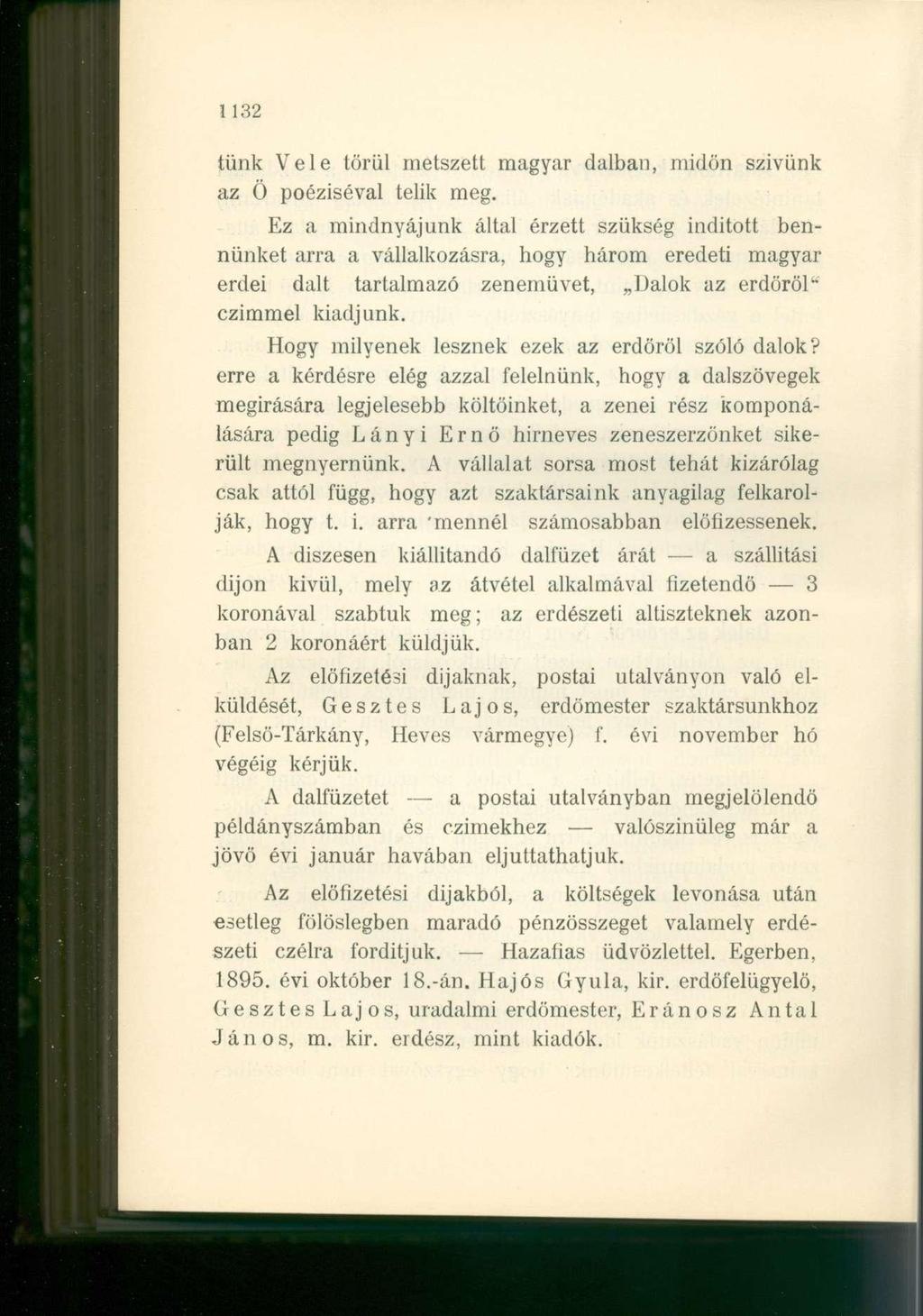 1132 tünk Vele törül metszett magyar dalban, midőn szivünk az Ö poéziséval telik meg.