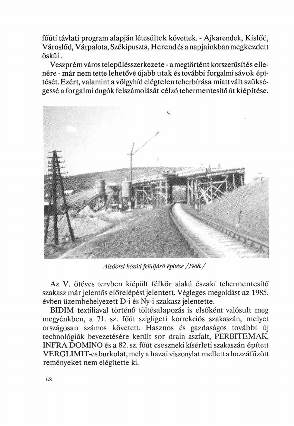 főúti távlati program alapján létesültek követtek.