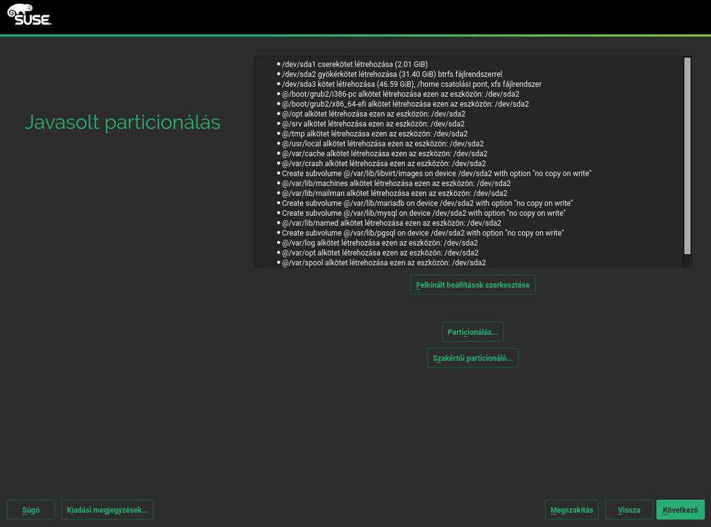 7. Ellenőrizze a rendszer által felkínált partícióbeállítást. Szükség esetén módosítsa.