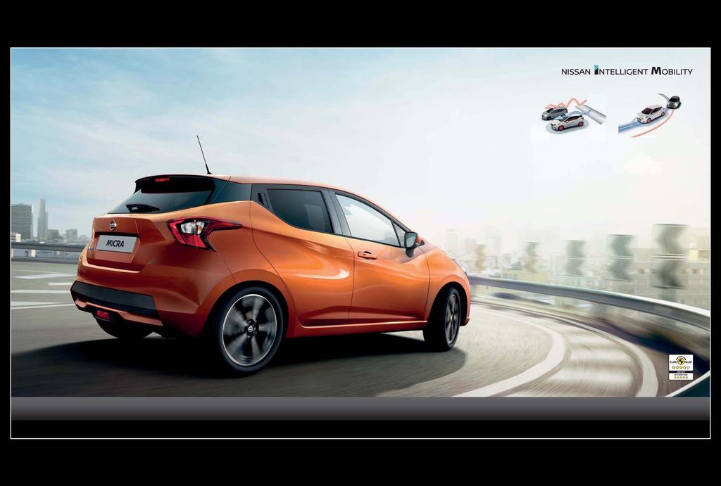 NISSAN INTELLIGENT MOBILITY A NISSAN MICRÁBAN SZINTE ÉSZREVÉTLENÜL LESZ JOBB A VEZETÉS A NISSAN MICRA agilis, közvetlen vezetési dinamikájával sokkal jobban érezheti az utat.