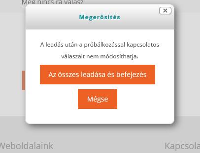 A Próbálkozás vége gombra kattintást követően egy áttekintő felületre jut, ahol minden kérdés állapotát megtekintheti: Az áttekintő felület alján látható Vissza a próbálkozáshoz gombra kattintva