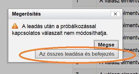 Tesztnavigáció panel (2) segítségével válaszoljuk meg a hiányzó kérdéseket és majd kattintsunk az Az összes leadása és befejezése gombra (1). 15.