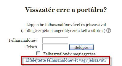 Elfelejtett felhasználónév vagy jelszó: Amennyiben elfelejtette a jelszavát, kattintson az alábbi, piros kerettel jelölt linkre: Lehetőség van felhasználónév és e-mail cím alapján is megkérni az új