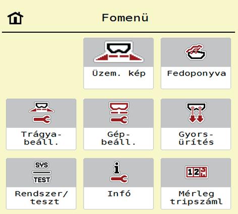4 A AXIS-H ISOBUS kezelése 4.3 Főmenü 4.2 ábra: Főmenü almenükkel Almenü Jelentés Leírás Fedőponyva A takaróponyva kinyitása/becsukása 64. oldal Trágyabeáll.