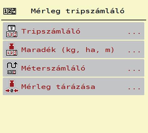 4 A AXIS-H ISOBUS kezelése 4.9 Mérleg tripszámláló Ebben a menüben az elvégzett kiszórási munka értékei és a mérlegeléshez kapcsolódó funkciók találhatók.