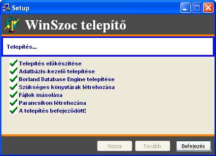 6. Amennyiben a telepítés után a telepítő a számítógép újra indítását kéri, tegye meg. 7. Ezzel a telepítés megtörtént, a program a WinSzoc ikonnal indítható. 8.