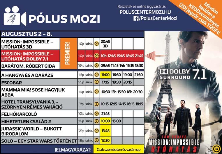 MOZI // MOZIMŰSOR További mozik: az -n 16 17 A naplemente ragyogása Cirko-Gejzir L Bp. V., Balassi B. u. 15 17. T1/269-1915. www.cirkogejzir.hu J 1600 Ft.