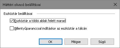 7. fejezet Az Eszközök funkciói 231 Háttéri olvasó beállításai A Háttéri olvasó beállításai teszik lehetővé annak megválasztását, hogy a Háttéri olvasó indításakor és futásakor hogyan jelenjen meg az