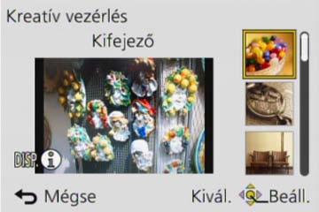 Alkalmazás (felvételkészítés) Képek készítése különböző képeffektusokkal [Kreatív vezérlés] üzemmód Felvételi mód: A különféle hatások közül kiválaszthatja saját beállításait, és a hatásokat a