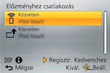 A korábban használt csatlakozási beállításokat előhívhatja az előzményekből vagy a Kedvencek közül, és gyorsan elvégezheti a csatlakoztatást.