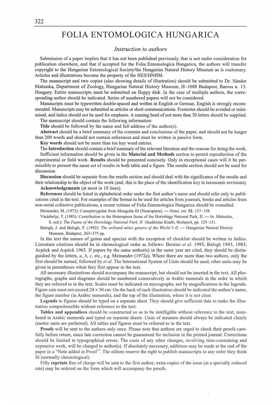 FOLIA ENTOMOLOGICA HUNGARICA Instruction to authors Submission of a paper implies that it has not been published previously, that is not under consideration for publication elsewhere, and that if