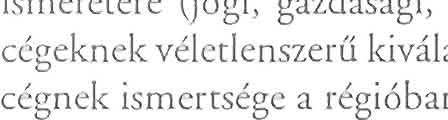 országosan is érvényes következtetésekhez vezethet hiszen az kereskedelmi struktúra