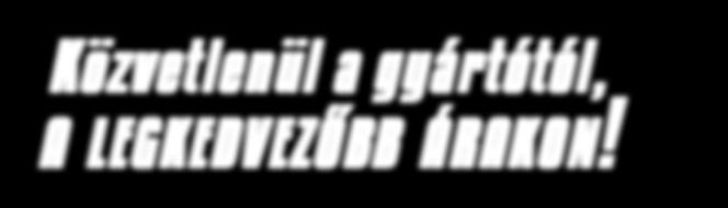 JÓL KÉPZETT SZAKEMBEREINKKEL VÁRJUK TISZTELT ÜGYFELEINK MEGRENDELÉSÉT! engedménnyel! Bővebb információ: www.