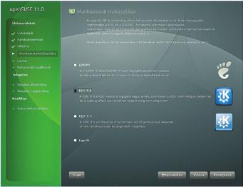 gyakorlat Linux-telepítés Hardverkövetelmények A Vistával ellentétben az OpenSUSE nem követel bivalyerős, naprakész hardvert már a legegyszerűbb feladatokhoz is.