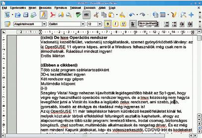A részletes rendszerkövetelményeket, valamint a támogatott hardverelemek listáját a hivatalos weboldalon olvashatjuk el: http://hu.opensuse.