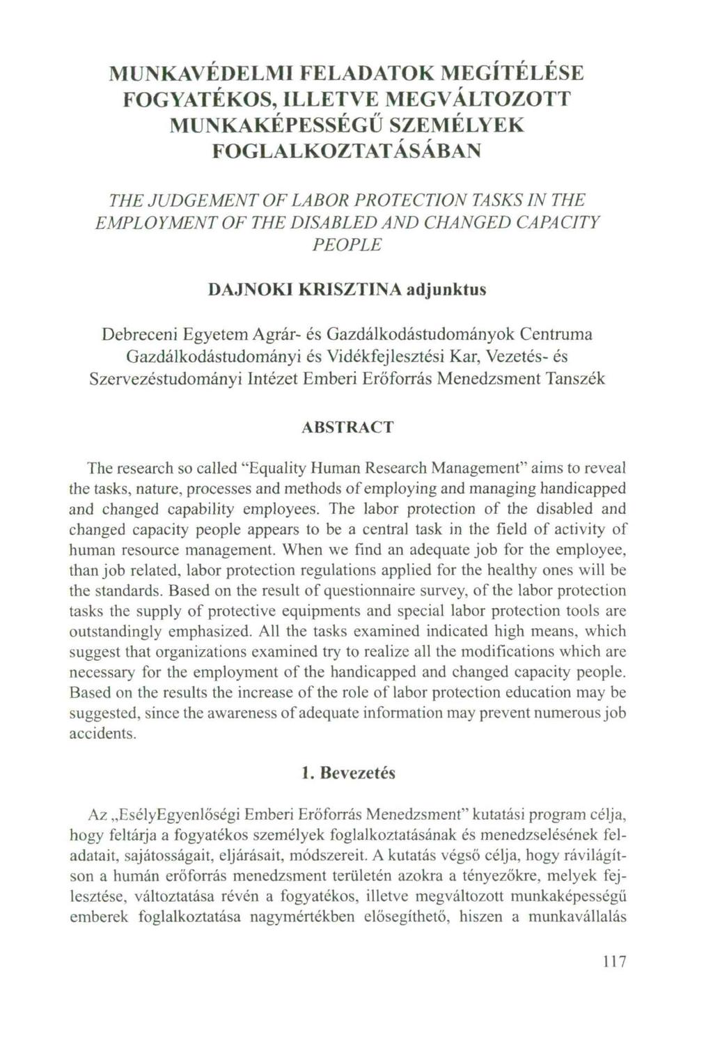MUNKAVÉDELMI FELADATOK MEGÍTÉLÉSE FOGYATÉKOS, ILLETVE MEGVÁLTOZOTT MUNKAKÉPESSÉGŰ SZEMÉLYEK FOGLALKOZTATÁSÁBAN THE JUDGEMENT OF LABOR PROTECTION TASKS IN THE EMPLOYMENT OF THE DISABLED AND CHANGED