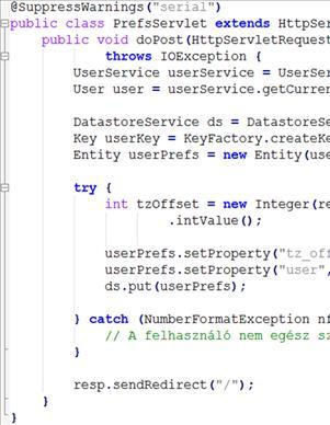 Alkalmazásfejlesztés Google App Engine-re Java-ban - Schubert Tamás A PrefServlet servlet végzi az adattár entitás kulcsának előállítását, az attribútumok megadását és az entitás (objektum) kiírását