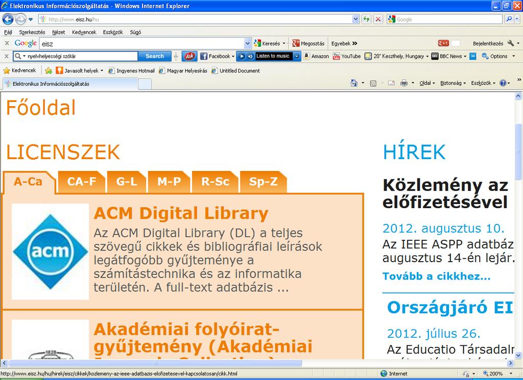 SpringerLink: A SpringerLink a világ egyik legszéleskörűbb online gyűjteménye természettudományos, technológiai és orvosi folyóiratokból.