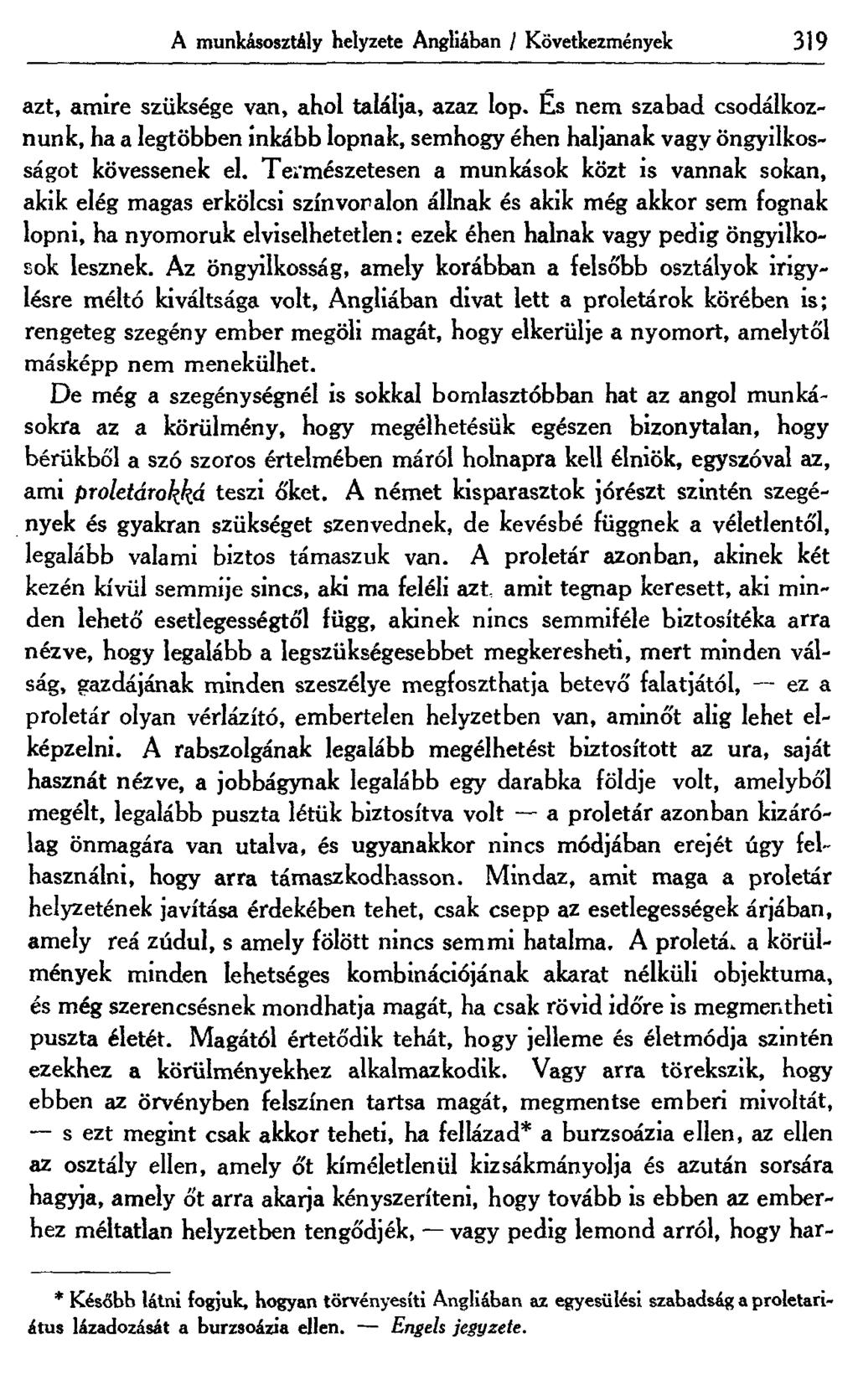 A munkásosztály helyzete Angliában / Következmények 319 azt, amire szüksége van, ahol találja, azaz lop.