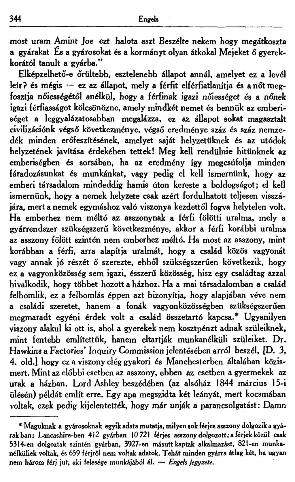 344 Engels most uram Amint Joe ezt halota ászt Beszélte nekem hogy megátkoszta a gyárakat És a gyárosokat és a kormányt olyan átkokal Mejeket ő gyerekkorától tanult a gyárba.