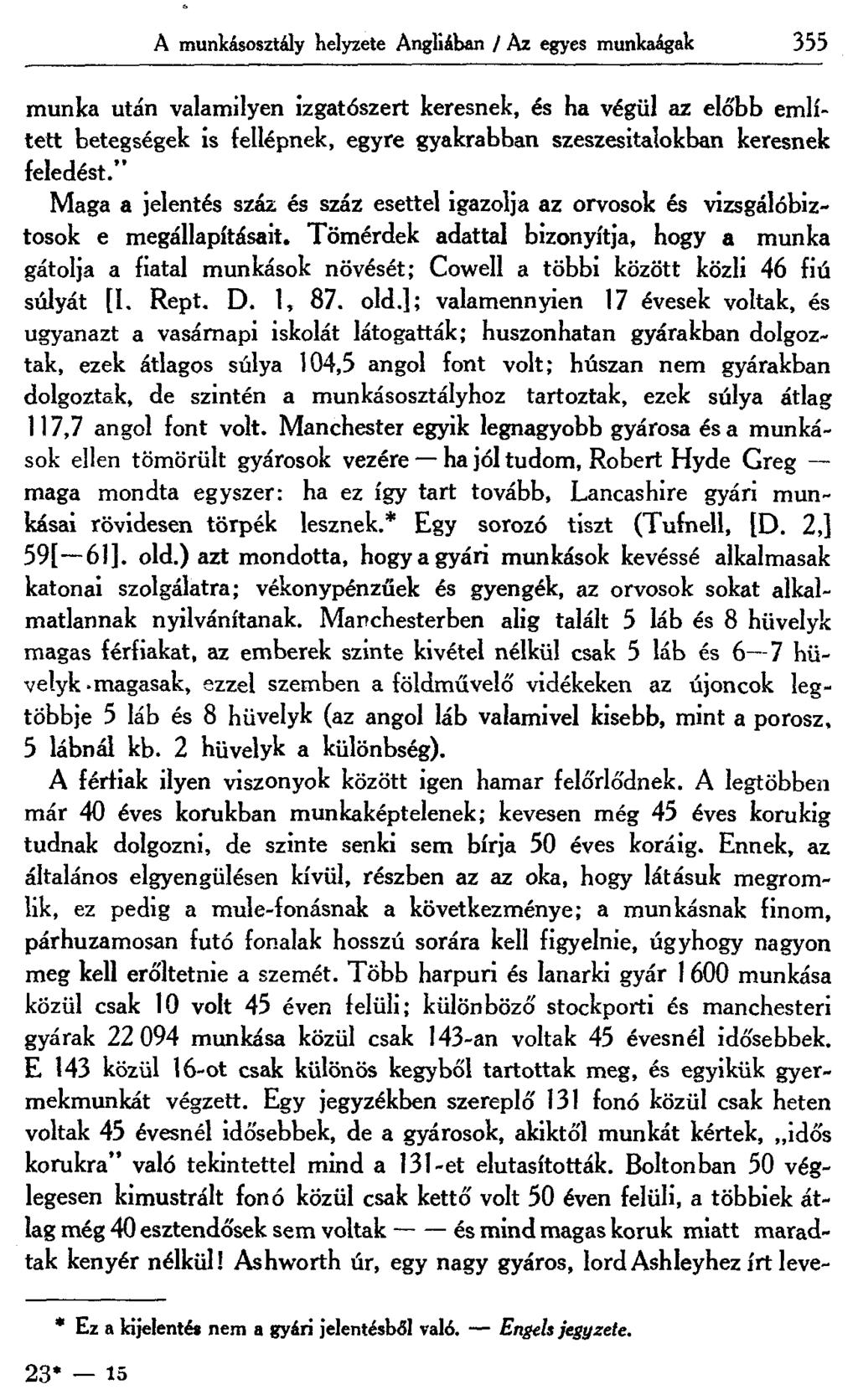 A munkásosztály helyzete Angliában / Az egyes munkaágak 355 munka után valamilyen izgatószert keresnek, és ha végül az eló'bb említett betegségek is fellépnek, egyre gyakrabban szeszesitalokban