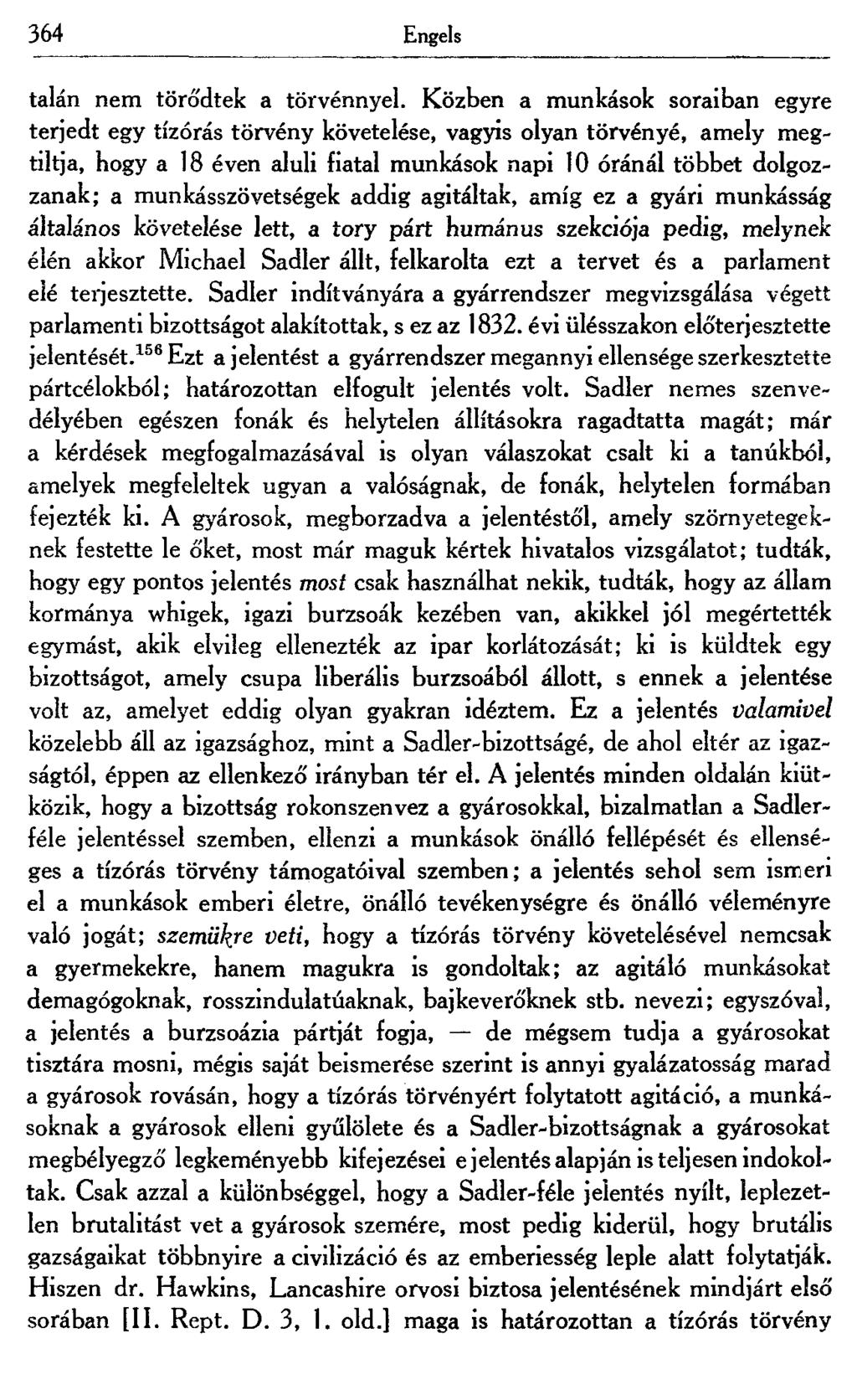 364 Engels talán nem törődtek a törvénnyel.