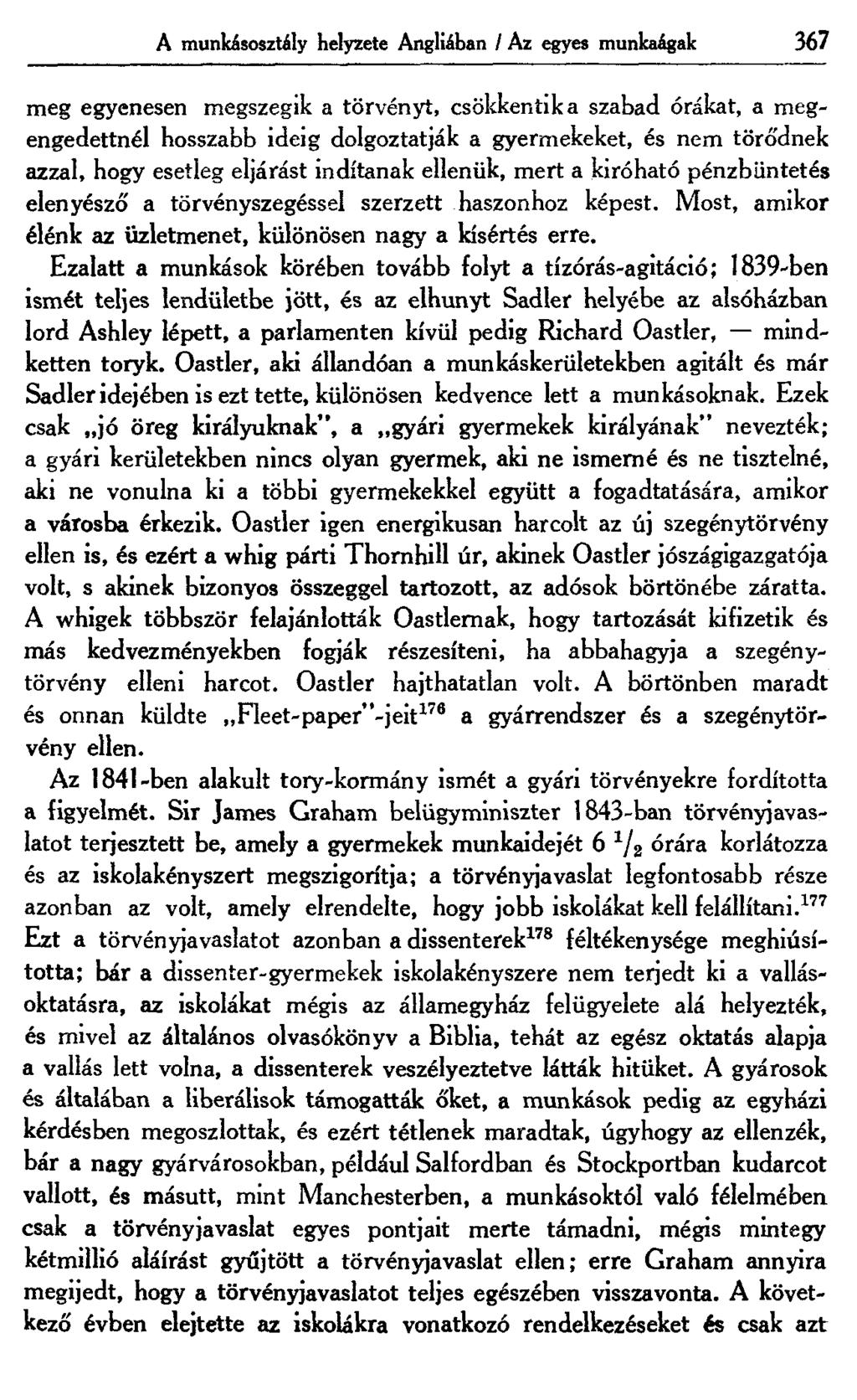 A munkásosztály helyzete Angliában / Az egyes munkaágak 367 meg egyenesen megszegik a törvényt, csökkentik a szabad órákat, a megengedettnél hosszabb ideig dolgoztatják a gyermekeket, és nem