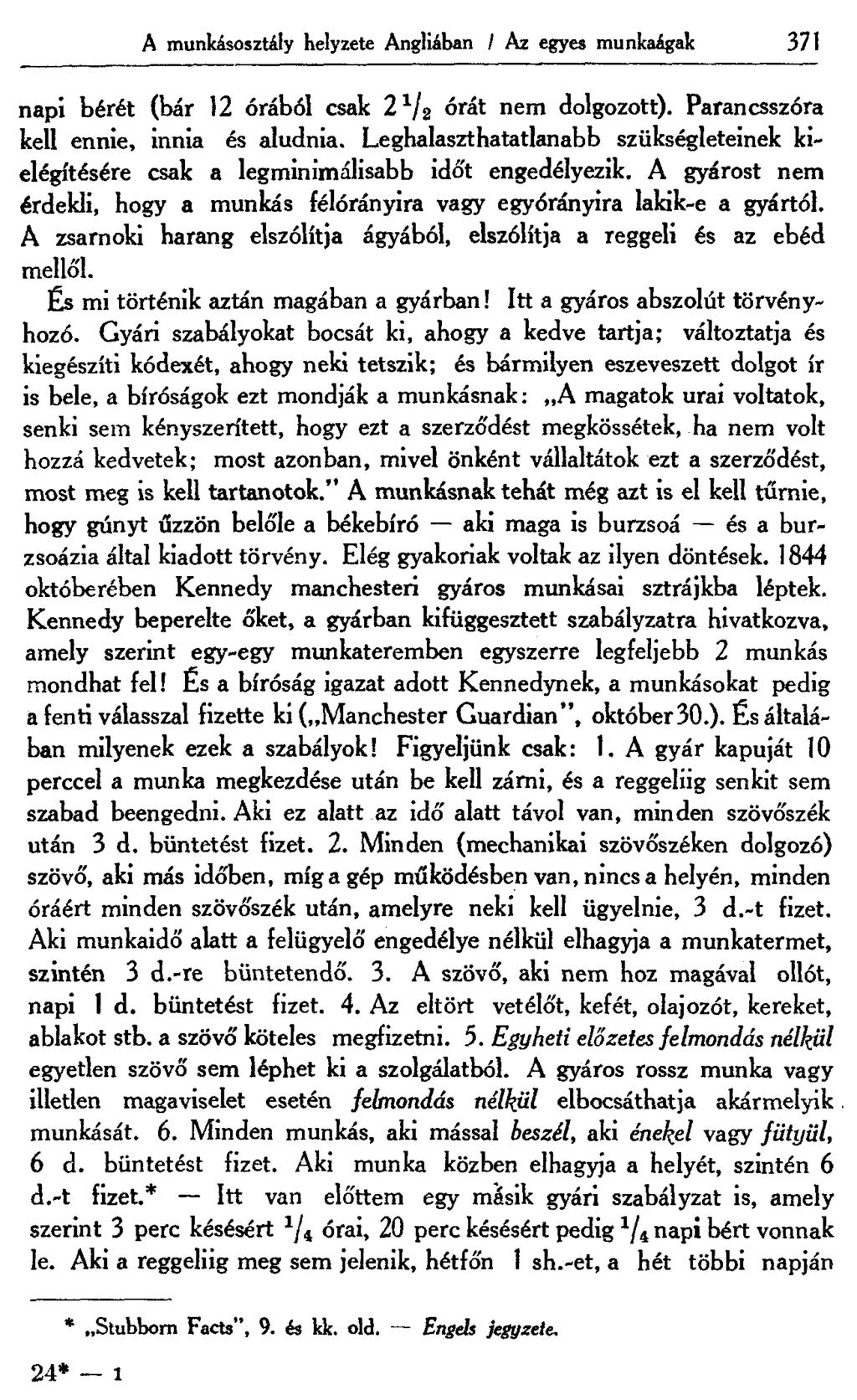 A munkásosztály helyzete Angliában / Az egyes munkaágak 371 napi bérét (bár 12 órából csak 2 1 / 2 órát nem dolgozott). Parancsszóra kell ennie, innia és aludnia.